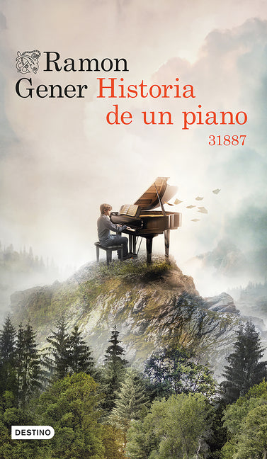 Historia de Un Piano: 31887 (Novela Histórica) / Story of a Piano: 31887 (a Historical Novel)