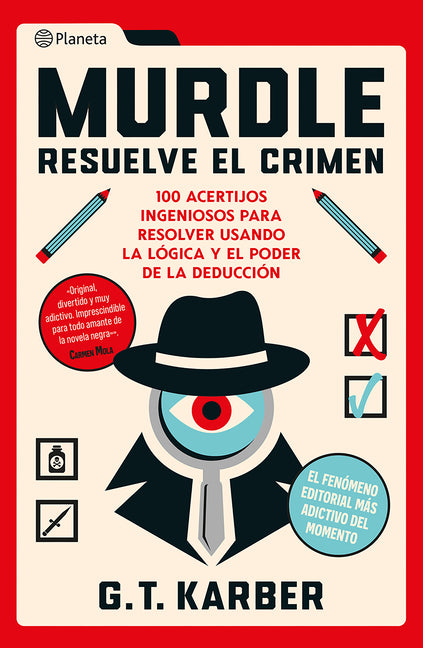 Murdle: Resuelve El Crimen: 100 Acertijos Endiablados Para Solucionar Usando La Lógica Y El Poder de la Deducción / Murdle Volume 1: 100 Elementary to