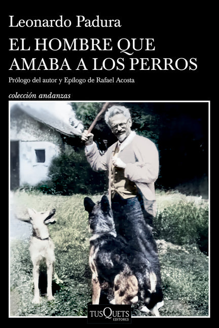 El Hombre Que Amaba a Los Perros (Edici�n 15 Aniversario) / The Man Who Loved Dogs (15th Anniversary Edition)