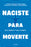 Naciste Para Moverte: 10 Hábitos Esenciales Para Un Movimiento Libre Y Una Vida Plena / Built to Move