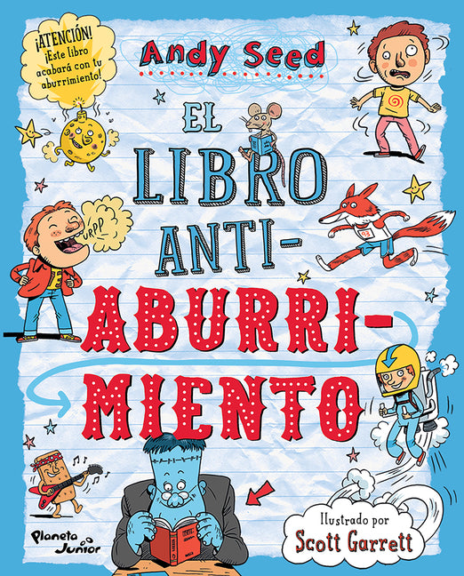 El Libro Antiaburrimiento: Juegos, Manualidades, Rompecabezas, Chistes, Adivinanzas Y Trivias / The Anti-Boredom Book of Brilliant Things to Do