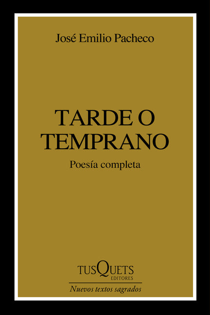 Tarde O Temprano (Poesía) / Sooner or Later (Poems)