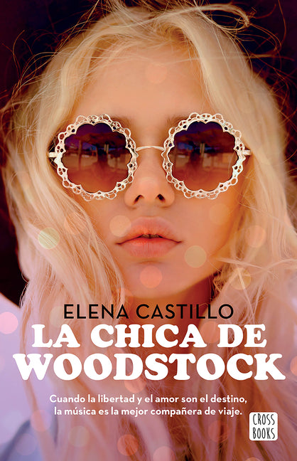 La Chica de Woodstock (Novela) / The Girl from Woodstock (a Novel)