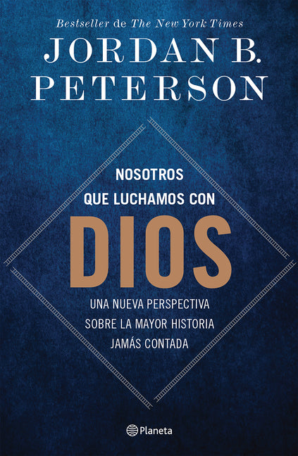 Nosotros Que Luchamos Con Dios: Una Nueva Perspectiva Sobre La Mayor Historia Jamás Contada / We Who Wrestle with God