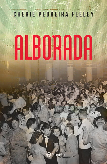 Alborada (Novela Histórica) / Dawn (a Histórical Novel)