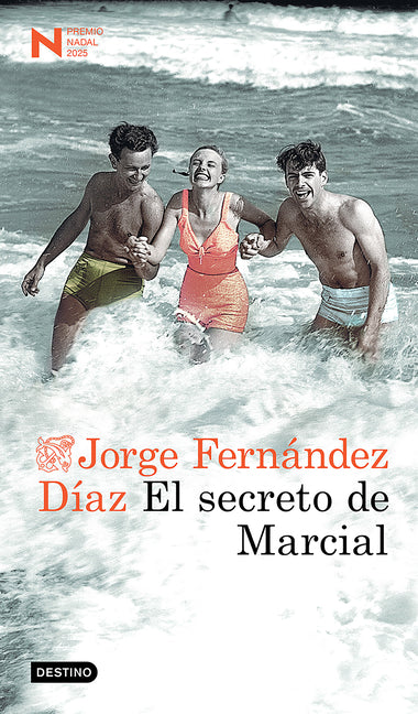 El Secreto de Marcial. Premio Nadal 2025 (Novela) / Marcial's Secret. 2025 Nadal Prize (a Novel)