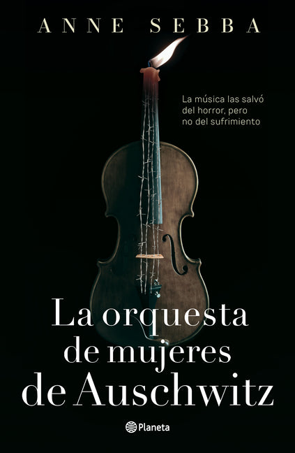 La Orquesta de Mujeres de Auschwitz (Novela Histórica) / The Women's Orchestra of Auschwitz (a Historical Novel)