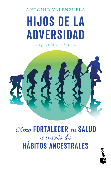 Hijos de la Adversidad: Cómo Fortalecer Tu Salud a Través de Hábitos Ancestrales / Children of Adversity: How to Strengthen Your Health Through Ancest