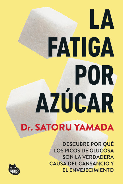 La Fatiga Por Azúcar: Descubre Por Qué Los Picos de Glucosa Son La Verdadera Causa del Cansancio Y El Envejecimiento / Sugar Fatigue