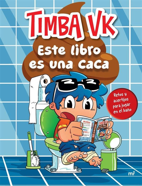 Este Libro Es Una Caca: Retos Y Acertijos Para Jugar En El Baño / This Book Is Poop: Toilet Riddles and Challenges