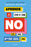 Aprende a Decir No de Una P*nche Vez / F*ck No: How to Stop Saying Yes When You Can't, You Shouldn't, or You Just Don't Want to