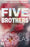 Five Brothers: ¿A Quién Amarías Si No Tuvieras Miedo? (Novela / A Novel)