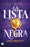 La Lista Negra / The Never List