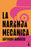 La Naranja Mecánica / A Clockwork Orange