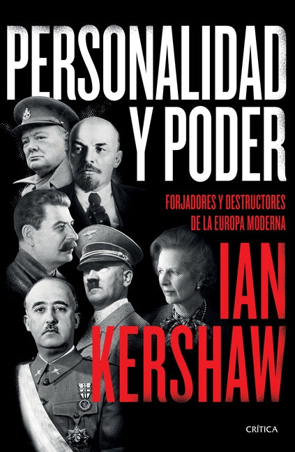 Personalidad Y Poder: Forjadores Y Destructores de la Europa Moderna