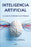 Inteligencia Artificial: El Nuevo Cerebro Electrónico / Artificial Intelligence