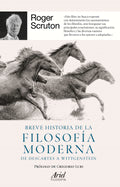 Breve Historia de la Filosofía Moderna: de Descartes a Wittgenstein / A Short History of Modern Philosophy