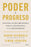 Poder Y Progreso: Nuestra Lucha Milenaria Por La Tecnología Y La Prosperidad / Power and Progress