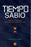 Tiempo Sabio: Hábitos Poderosos Para Conseguir Más En Tu Vida