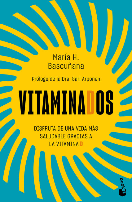 Vitaminados: Disfruta de Una Vida Más Saludable Gracias a Las Vitaminas / Vitaminized
