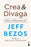 Crea Y Divaga: Vida Y Reflexiones de Jeff Bezos / Invent and Wander