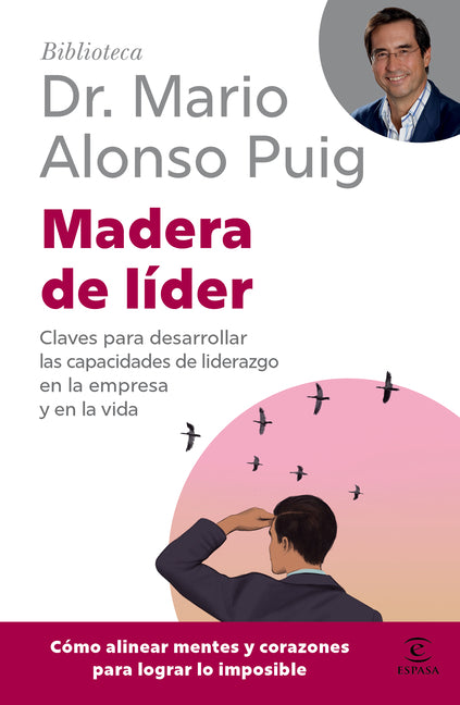 Madera de Líder: Claves Para Desarrollar Las Capacidades de Liderazgo En La Empresa Y En La Vida / Leadership: How to Be an Off Road Leader (Bibliotec