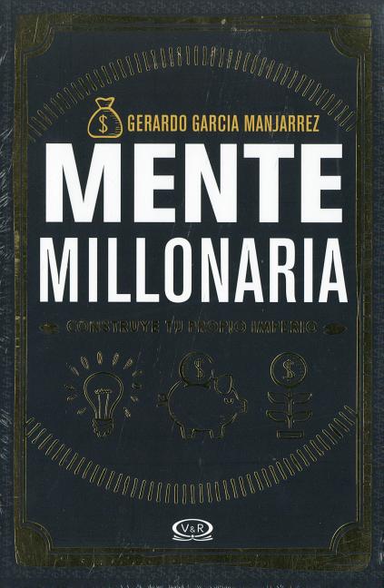 Mente Millonaria: Construye Tu Propio Imperio