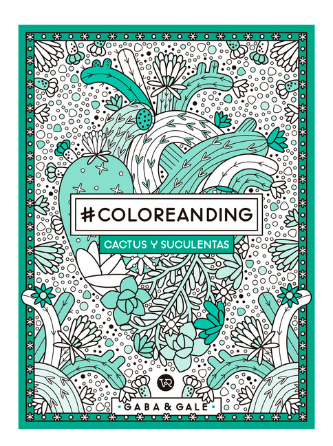 #Coloreanding: Cactus Y Suculentas