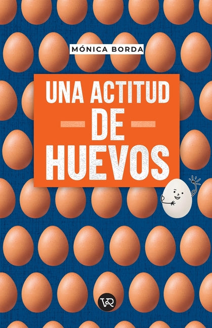 Una Actitud de Huevos