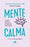 Mente Calma. Primeros Auxilios Para Aliviar Los Bucles de Pensamiento / A Calm Mind