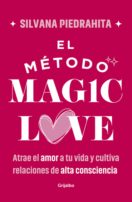 El Método Magic Love / The Magic Love Method