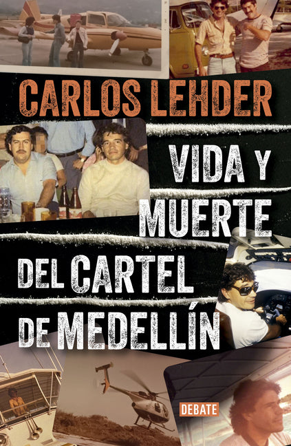 Vida Y Muerte del Cartel de Medell�n / Life and Death of the Medellin Cartel