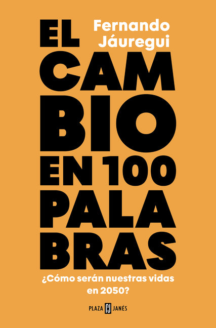 El Cambio En Cien Palabras / Change in 100 Words
