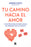 Tu Camino Hacia El Amor / Your Path Towards Love