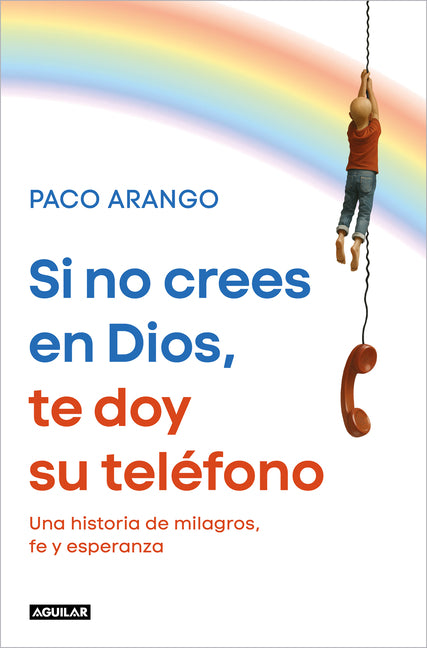 Si No Crees En Dios, Te Doy Su Telã(c)Fono / If You Donâ (Tm)T Believe in God, Iâ (Tm)LL Give You His Phone Number