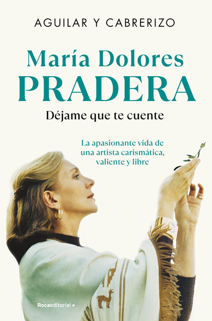 María Dolores Pradera: Déjame Que Te Cuente / María Dolores Pradera: Let Me Tell You