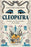 Cleopatra. La Mujer Tras El Mito de la Última Reina de Egipto / Cleopatra