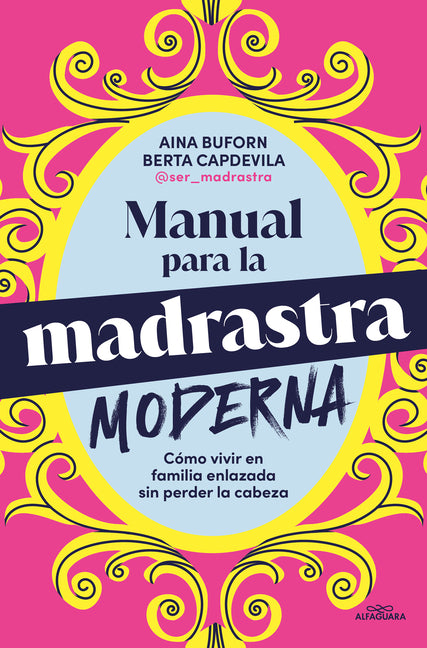 Manual Para La Madrastra Moderna / Manual for the Modern Stepmother