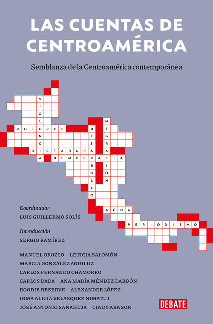 Las Cuentas de Centroámerica: Semblanza de la Centroamérica Contemporánea / A Balance Sheet of Central America: A Portrait of Contemporary Central Ame