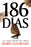 186 DÃ-As / 186 Days
