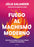 Fuego Al Machismo Moderno / Combating Modern-Day Machismo