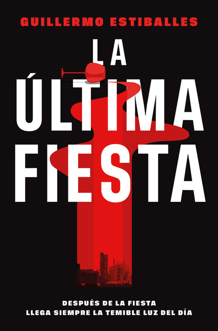 La Última Fiesta / The Last Party
