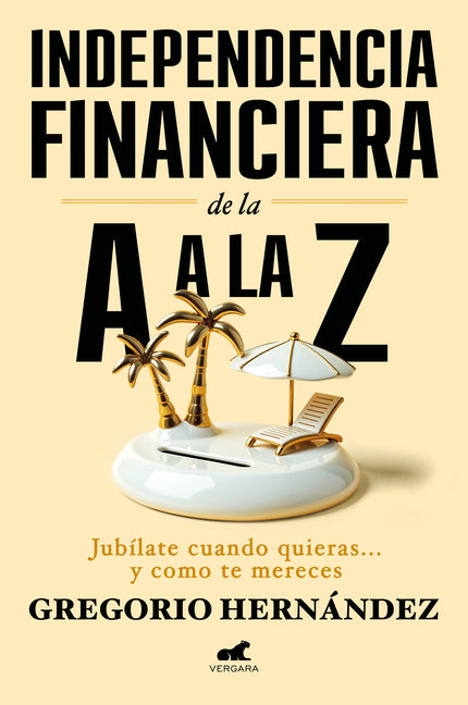 Independencia Financiera: de la A A La Z / Financial Independence: From A to Z