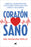 Corazón Sano. Hábitos, Alimentación Y Descanso Para Una Vida Larga Y Saludable / A Healthy Heart
