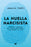 La Huella Narcisista: Rompe El C�rculo del Abuso Emocional Y Recupera Tu Vida / The Narcissistic Mark: Break the Cycle of Emotional Abuse and Get Your