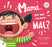 Mamá, ¿Por Qué Me Porto Mal? / Mom, Why Do I Misbehave?