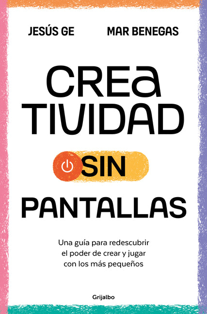 Creatividad Sin Pantallas / Screens-Free Creativity