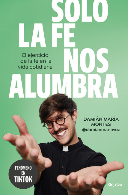 Solo La Fe Nos Alumbra / Only Faith Will Light Our Path
