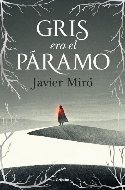 Gris Era El Páramo / The Highlands Were Gray