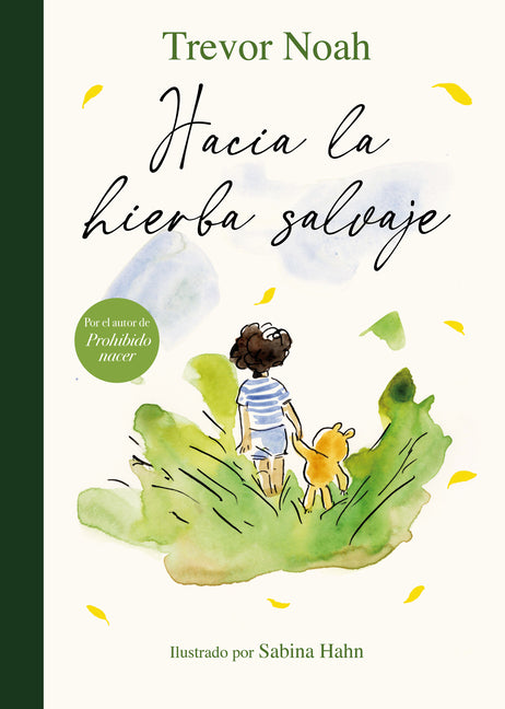 Hacia La Hierba Salvaje / Into the Uncut Grass